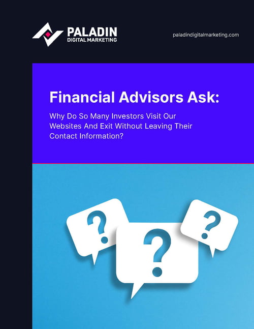 PDM eBook Cover - Financial Advisors Ask: Why Do So Many Investors Visit Our Websites And Exit Without Leaving Their Contact Information?