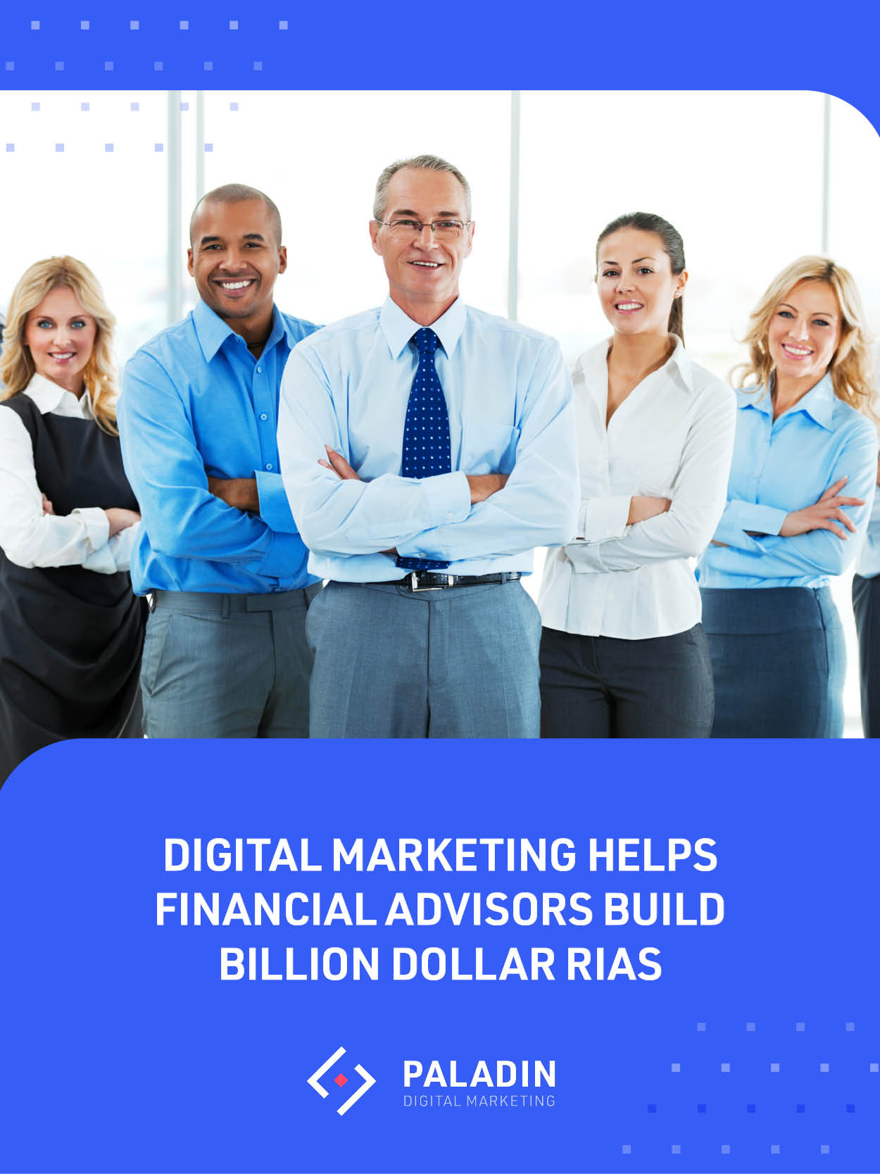 Digital Marketing Helps eBook: Financial Advisors Build Billion Dollar RIAs